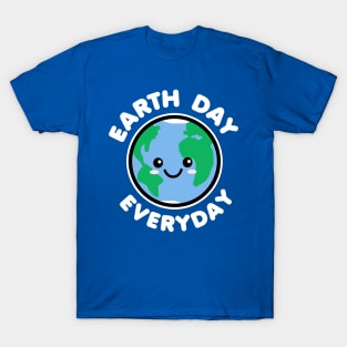 Earth Day Everyday T-Shirt